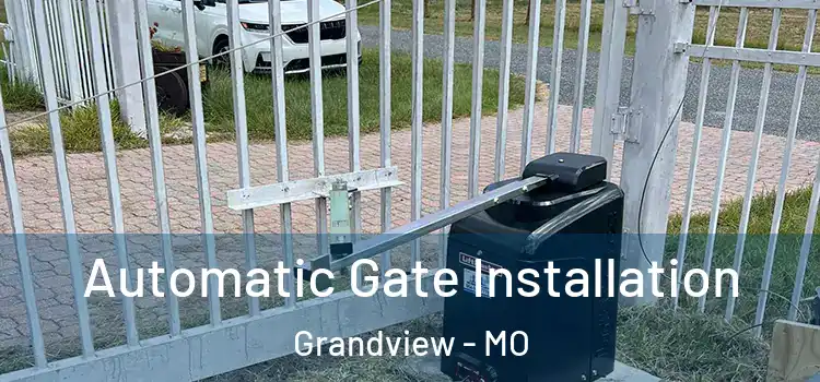 Automatic Gate Installation Grandview - MO