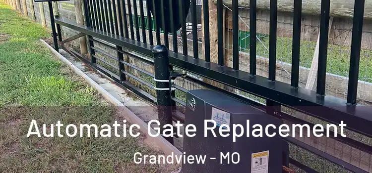 Automatic Gate Replacement Grandview - MO
