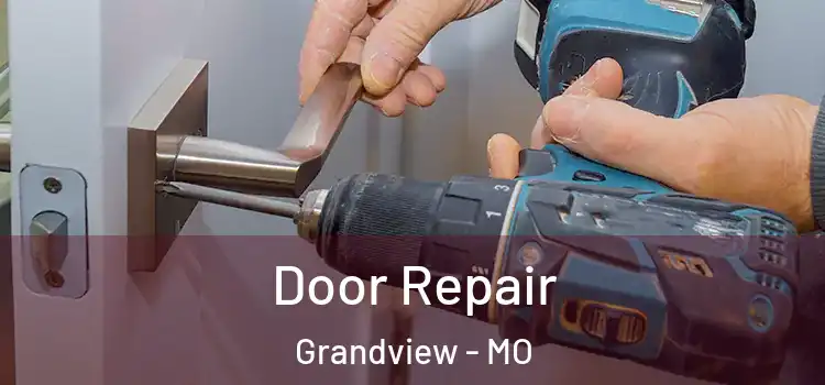 Door Repair Grandview - MO