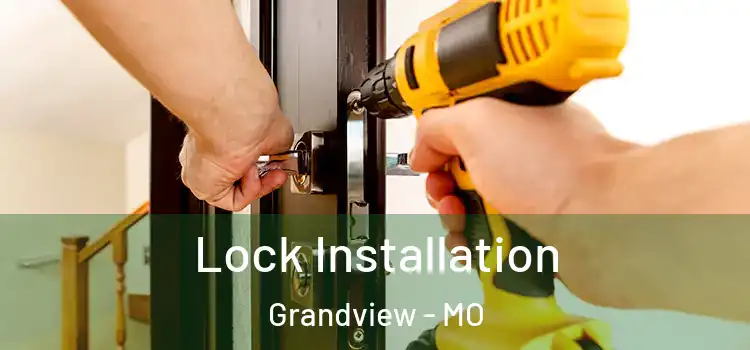 Lock Installation Grandview - MO