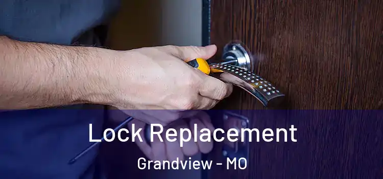 Lock Replacement Grandview - MO