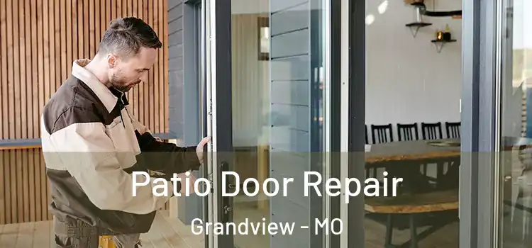 Patio Door Repair Grandview - MO