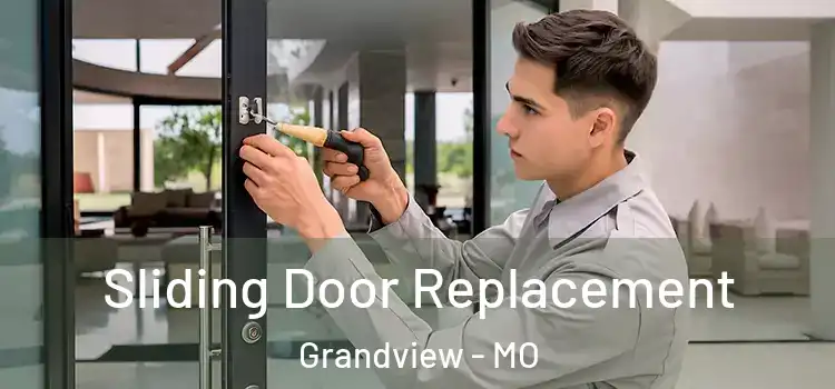 Sliding Door Replacement Grandview - MO